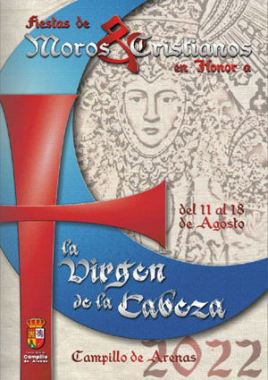 Fiestas patronales de Moros y Cristianos en honor de Nuestra Señora de la Cabeza 2022 Campillo de Arenas